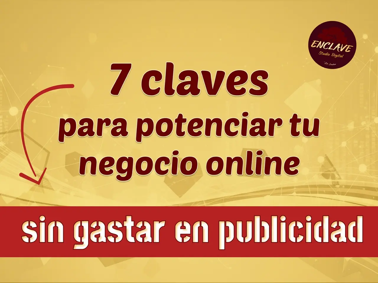 Post 7 claves para potenciar tu negocio online sin gastar en publicidad